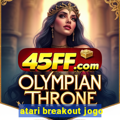 atari breakout jogo